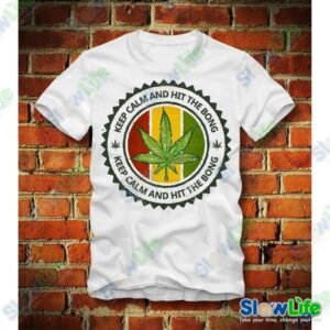เสื้อยืด Keep Calm And Hit The Bong